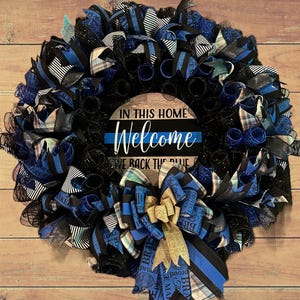 Support Police -Welcome We Back the Blue Wreath with Custom sign! “Custom Order Only”