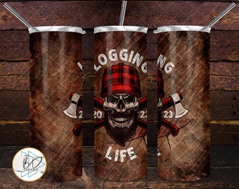 2023 Logging Life Logger Lumberjack Woodsman | Sublimation PNG |  20oz 30oz Skinny Tumbler Design File | DD125