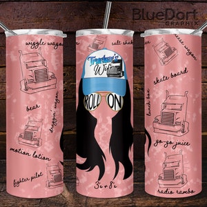 Trucker&#39;s Wife | Sublimation PNG 20 and 30oz Skinny Straight Tumbler Design File | DD55