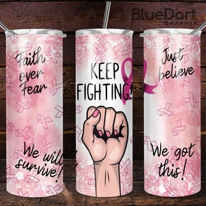 Keep Fighting Breast Cancer | Sublimation PNG 20oz Skinny Straight Tumbler Design File | DD24