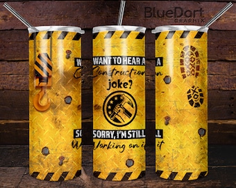 Construction Joke Man Funny | Sublimation PNG |  20oz Skinny Straight Tumbler and 15oz Mug Design File | DD08