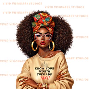 Könnte beinhalten: Digitale Illustration einer Frau mit lockigem Haar, die ein farbenfrohes Kopftuch, goldene Creolen und eine Brille trägt. Sie trägt einen beigen Pullover mit dem Text "KNOW YOUR WORTH THEN ADD TAX!!" und Goldschmuck.