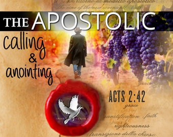 The Apostolic Calling & Anointing