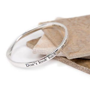 Look Back inspirational Sentimental Bangle, Friendship Gift, Quote Bracelet, Don&#39;t Look Back,