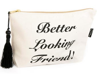 Better Looking Friend Make-Up bag - Cosmetic Bag - Fun - Slogan Make-up Bag