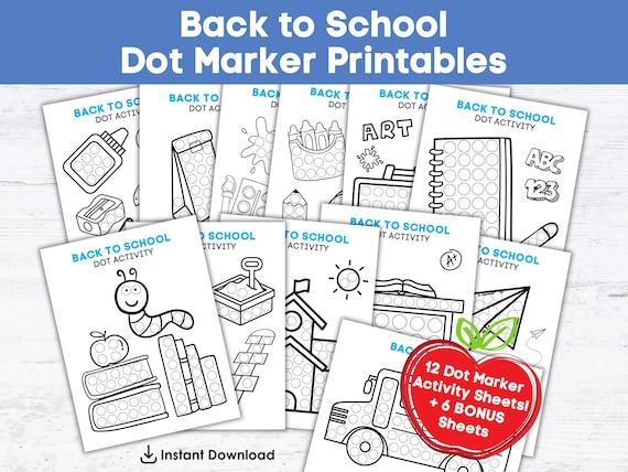 Back to School Dot Marker Printables,  12 Dot Marker Activity Sheets +6 Bonus Coloring Pages, Toddler and Preschool PDF Dot Sticker Activity