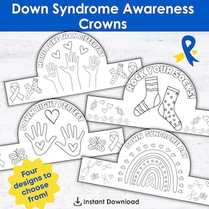 May include: Four printable Down Syndrome Awareness crowns with different designs. Each crown features a unique message and graphic, including hands, socks, hearts, and a rainbow. The text includes "More alike than different" and "Rock your socks!"