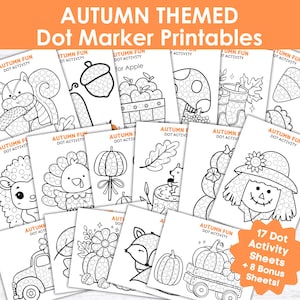 May include: A collection of autumn-themed dot marker printable activity sheets. The sheets feature various fall-related illustrations, including a squirrel, acorn, apples, mushroom, boots, corn, hedgehog, turkey, pumpkin, leaf, fox, and scarecrow. The text on the sheets reads "Autumn Fun Dot Activity".