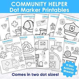 May include: A collection of 11 dot marker printable activity sheets featuring community helpers. The sheets include illustrations of a doctor, firefighter, police officer, and more. The text reads "Community Helper Dot Marker Printables" and "Comes in two dot sizes!"