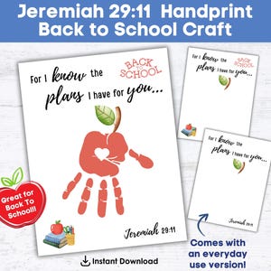 May include: A Back to School craft featuring a handprint design in the shape of an apple. The text reads "For I know the plans I have for you..." and "Jeremiah 29:11". Includes an everyday use version.