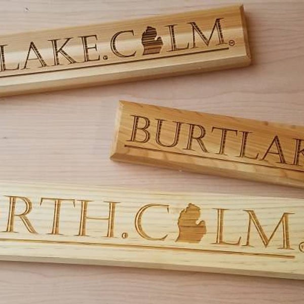 Custom .calm signs.   MADE TO ORDER.  Any lake or saying with 16 characters or less total.  Larger, ok, but price will vary.