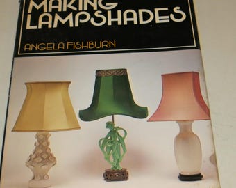 Making Lampshades by Angela Fishburn 1975 how to book illus