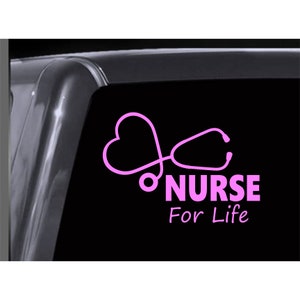 Nurse for Life Vinyl Decal. Car Window Sticker