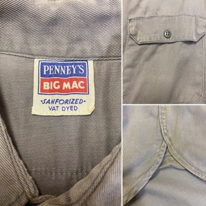 May include: A gray work shirt with a Penney's Big Mac label. The label says "Sanforized" and "Vat Dyed".