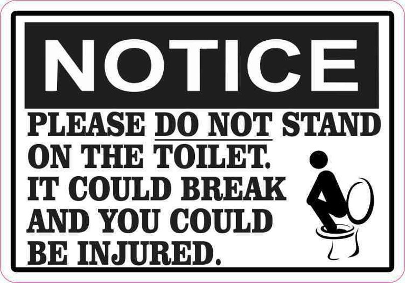 5in x 3.5in Notice Please Do Not Stand on the Toilet Sticker Etsy