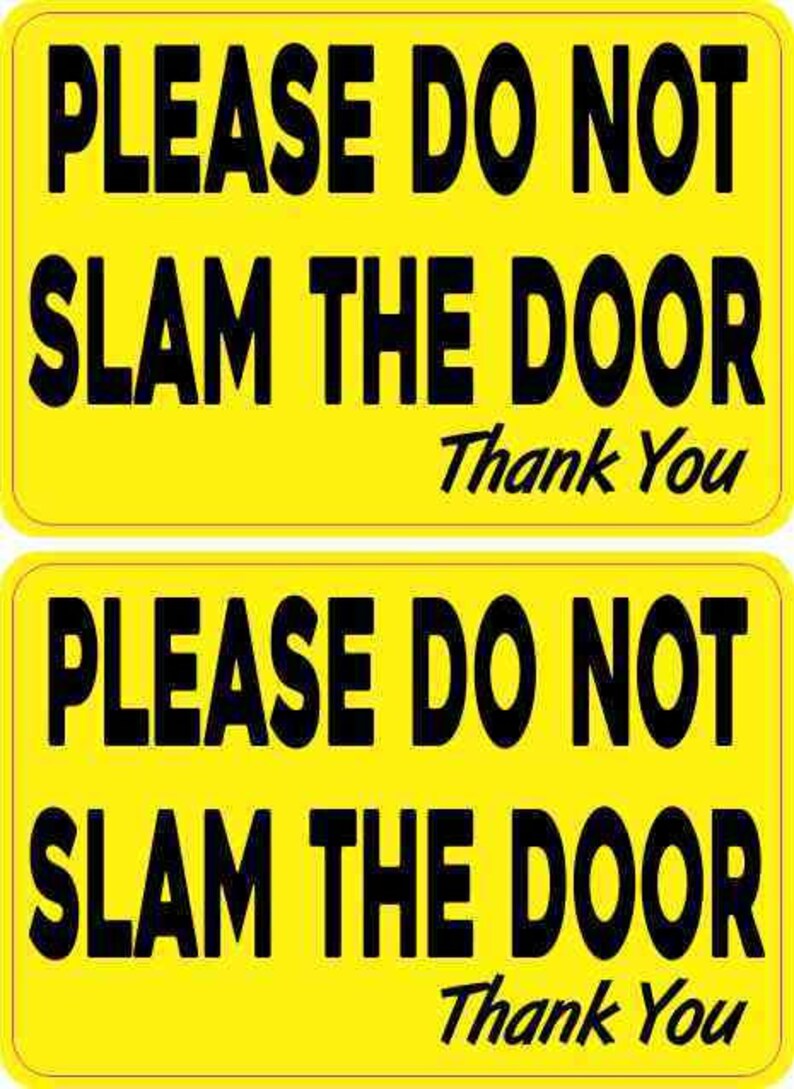 3in X 2in Do Not Slam Door Vinyl Stickers Etsy