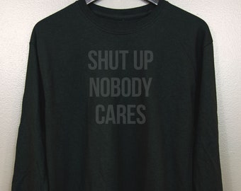 Black on Black Long Sleeve T-Shirt | Gothic Nu goth All Black Everything Emo clothing Soft grunge Murdered out | Shut Up Nobody Cares