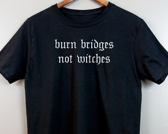 Nu goth Short-Sleeve T Shirt | Soft grunge Pastel Tumblr Aesthetic Gothic Font Witchy Wicca Typography clothing | Burn Bridges Not Witches
