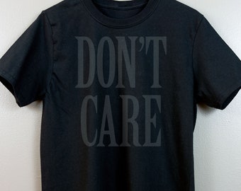 Black on black Short-Sleeve T Shirt | Gothic Nu goth All Black Everything Emo clothing Soft grunge Murdered out | Don't Care