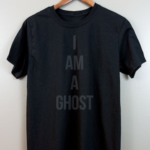 Black on black Short-Sleeve T Shirt | Gothic Nu goth All Black Everything Emo clothing Soft grunge Murdered out | I Am A Ghost