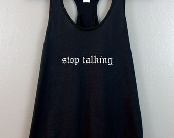Nu Goth Womens Racerback Tank Top Shirt | Soft grunge Pastel Tumblr Aesthetic Gothic Font Typography clothing Sarcastic | Stop Talking