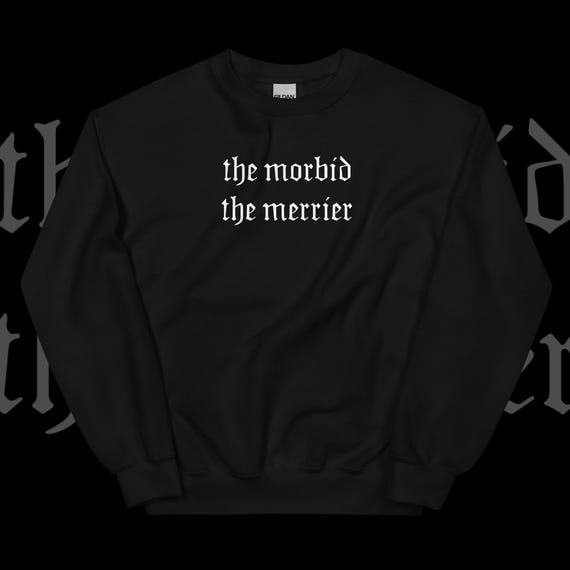Nu Goth Sweatshirt: Soft Grunge Pastel Style (Unisex) | The Morbid The Merrier