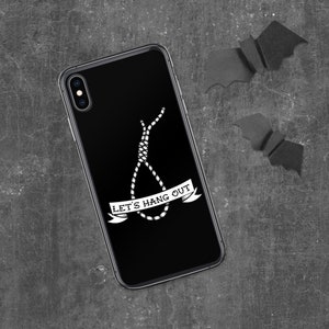 May include: Black phone case with a white graphic of a noose and the text "Let's Hang Out".