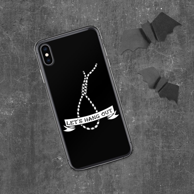 May include: Black phone case with a white graphic of a noose and the text "Let's Hang Out".