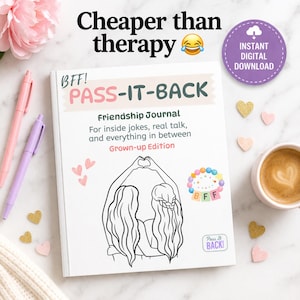 May include: A white "PASS-IT-BACK" friendship journal with the text "Cheaper than therapy" and "Instant Digital Download". The journal features a line drawing of two people making a heart shape with their hands. Pink and purple pens are on the left.