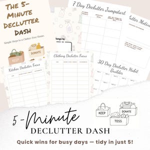 May include: A collection of printable decluttering worksheets with the title "The 5-Minute Declutter Dash." The worksheets include sections for kitchen, clothing, and a 30-day habit builder, with illustrations of boxes labeled "Keep," "Donate," and "Toss."