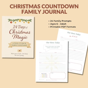 May include: A Christmas Countdown Family Journal with the title "24 Days of Christmas Magic." The journal includes prompts for families, suitable for ages 6 and up, and is available in printable PDF formats. The cover features festive decorations.