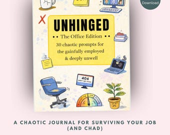 Unhinged Office Journal – 30 chaotische werkprompts (afdrukbare pdf)