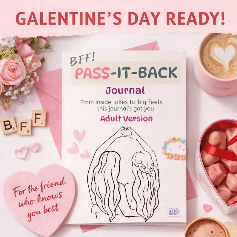 May include: A white journal with the text "PASS-IT-BACK Journal" and "Adult Version" is displayed. The cover features a line drawing of two women forming a heart with their hands. The phrase "For the friend who knows you best" is on a pink heart.