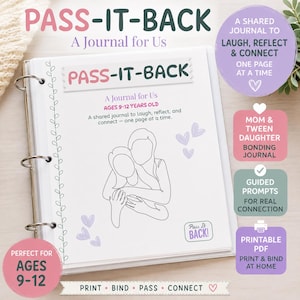 May include: A white journal titled "PASS-IT-BACK" with the text "A Journal for Us" and "AGES 9-12 YEARS OLD." The journal features a line drawing of two figures embracing. Additional text includes "MOM & TWEEN DAUGHTER BONDING JOURNAL."
