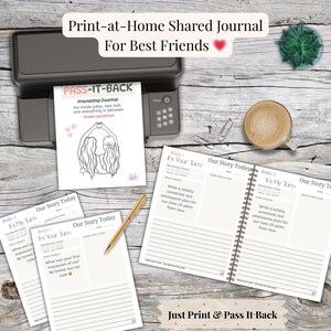 May include: A print-at-home shared journal for best friends. The image shows a printer with a printed journal page that says "PASS-IT-BACK Friendship Journal". Several journal pages are displayed, along with a pen and a cup of coffee. The text "Just Print & Pass It Back" is also visible.