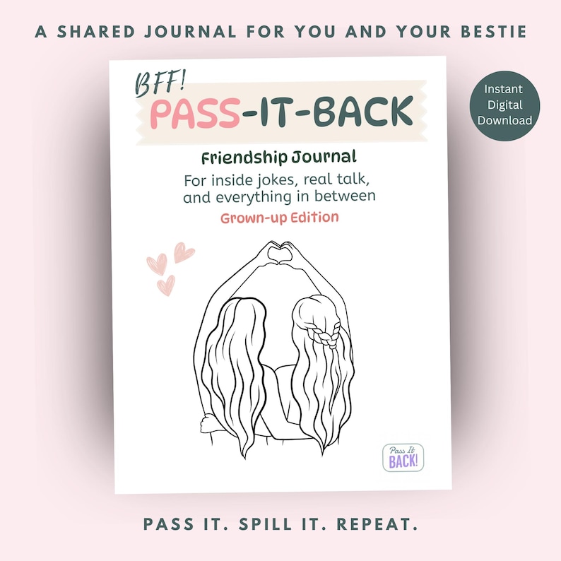 May include: A white "Pass-It-Back" friendship journal with the text "BFF!" and "Friendship Journal" in pink and black. The cover features a line drawing of two people forming a heart with their hands. The journal is a "Grown-up Edition".