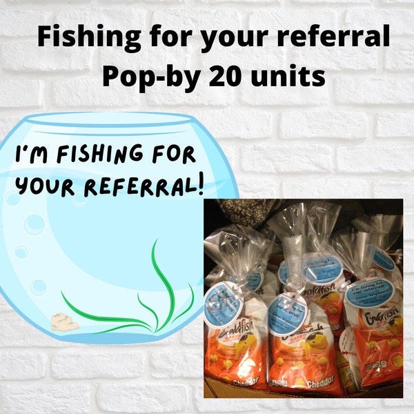 Fishing for referrals - pop-by - 20 items