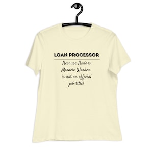 Loan Processor Women&#39;s Relaxed T-Shirt