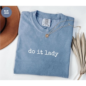 Comfort Colors® Do it Lady Shirt, Trendy Viral Meme Tee, Retro Comedy Shirt, Funny Meme Graphic Shirt, Chit Do It Lady Meme Shirt
