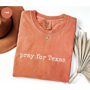 Comfort Colors® テキサスへの祈りシャツ、テキサス強豪洪水災害救援Tシャツ、ヒルカントリー洪水生存者シャツ