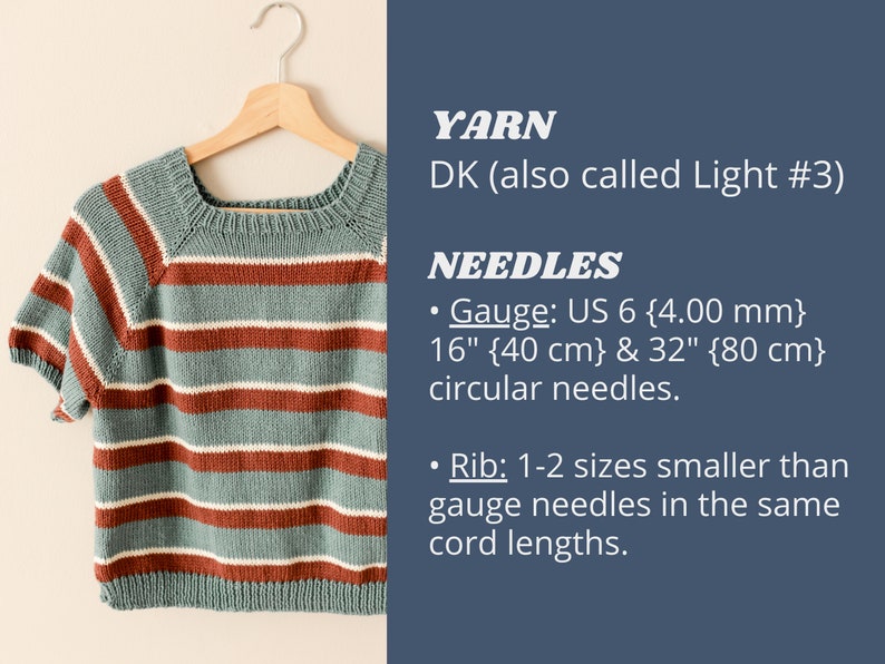 May include: A striped knitted top with short sleeves, hanging on a wooden hanger. The top is made with DK yarn, also known as Light #3. The knitting needles recommended are US 6 (4.00 mm) for the main fabric and 1-2 sizes smaller for the ribbing.