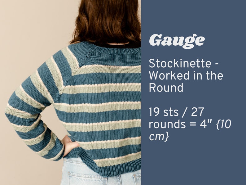 May include: A striped blue and green sweater with a stockinette stitch worked in the round. The gauge is 19 stitches and 27 rows for 4 inches (10 cm).