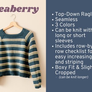 May include: A striped sweater in teal, white, and light green, knitted in a top-down raglan style. The sweater is seamless and has a boxy fit. It is slightly cropped and can be knitted longer. The sweater is called "Seaberry".