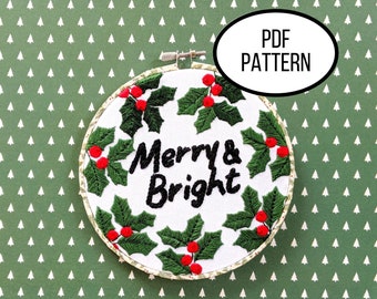 Hand Embroidery PDF Pattern, Merry & Bright Digital Download, Holly Wreath Christmas Design Wall Hanging, Holiday Gift Decoration and Decor.