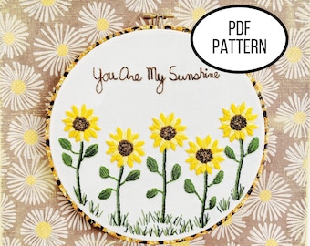 Hand Embroidery PDF Pattern. You Are My Sunshine Digital Download. Simple and Easy Beginner Sunflower Embroidery for Home Decor.