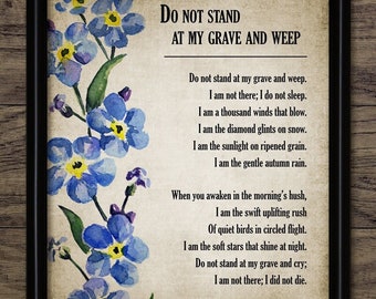Do Not Stand at My Grave and Weep Poem PRINT, Forget Me Not, in Memory ...