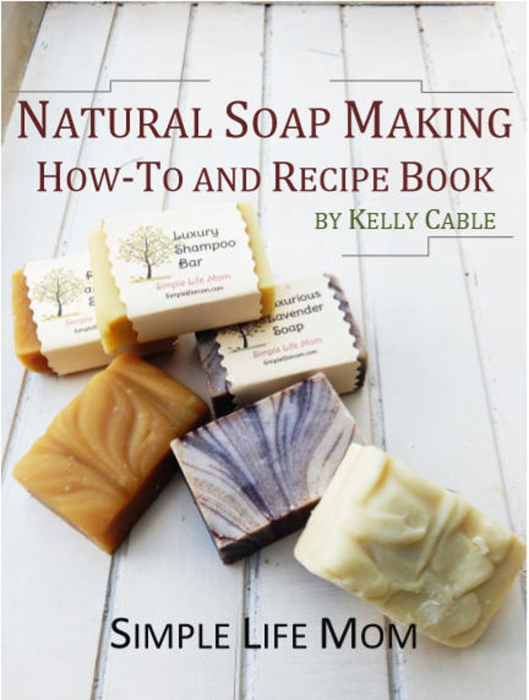 NATURAL SOAP MAKING Howto and Recipe Ebook, All Natural Cold Process Soap, Shampoo Bars
