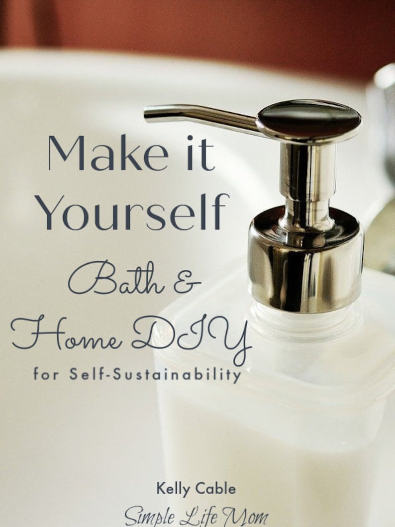 MAKE IT YOURSELF: Bath and Home Diy for Self-Sustainability, natural bath and body recipes with essential oil, cleaning recipes, printable image 1