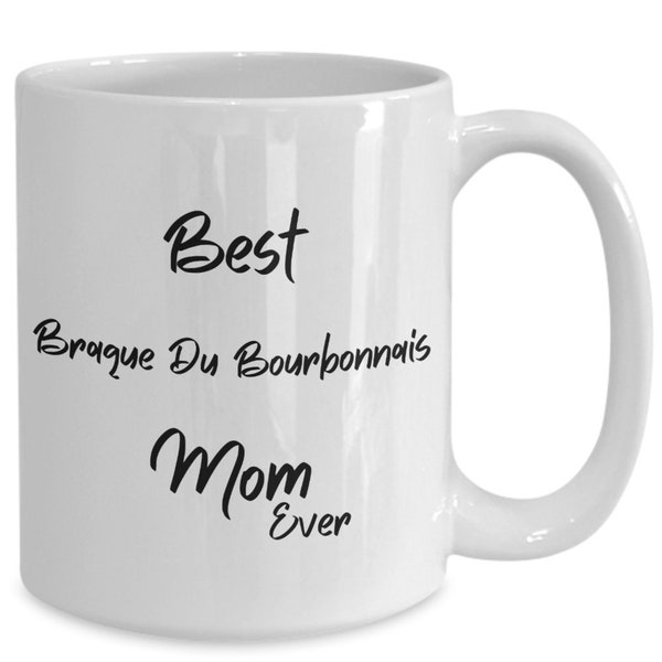 Braque du bourbonnais, mug, dog mom, best mom, love dogs, coffee cup, birthday, anniversary, mothers day, gift, mom mug