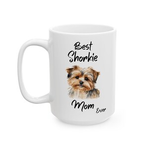 Best Shorkie Mom Ceramic Mug, Gift for Mom, Coffee Lover Gift, Birthday Present, Unique Tea Mug, Inspirational Mug